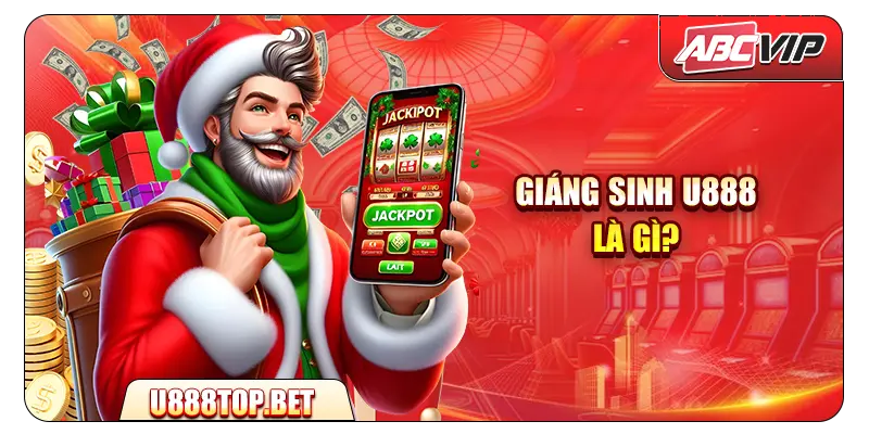 Giáng sinh U888 là gì?